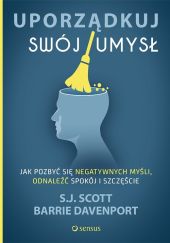 Uporządkuj swój umysł Uporządkuj swój umysł