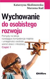 Wychowanie do osobistego rozwoju Wychowanie do osobistego rozwoju