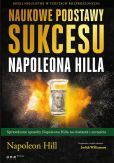 Naukowe podstawy sukcesu Napoleona Hilla Naukowe podstawy sukcesu Napoleona Hilla