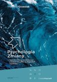 Psychologia zmiany najskuteczniejsze narzędzia pracy z ludzkimi emocjami, zachowaniami i myśleniem Psychologia zmiany najskuteczniejsze narzędzia pracy z ludzkimi emocjami, zachowaniami i myśleniem