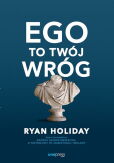 Ego to Twój wróg Ego to Twój wróg
