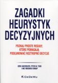 Zagadki heurystyk decyzyjnych Zagadki heurystyk decyzyjnych
