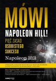 Mówi Napoleon Hill! Pięć zasad osobistego sukcesu Mówi Napoleon Hill! Pięć zasad osobistego sukcesu