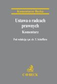 Ustawa o radcach prawnych. Komentarz Ustawa o radcach prawnych. Komentarz