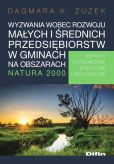 Wyzwania wobec rozwoju małych i średnich przedsiębiorstw w gminach na obszarach Natura 2000 Wyzwania wobec rozwoju małych i średnich przedsiębiorstw w gminach na obszarach Natura 2000