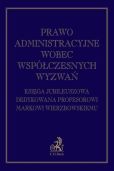 Prawo administracyjne wobec współczesnych wyzwań Prawo administracyjne wobec współczesnych wyzwań