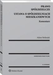 Prawo spółdzielcze. Ustawa o spółdzielniach mieszkaniowych. Komentarz Prawo spółdzielcze. Ustawa o spółdzielniach mieszkaniowych. Komentarz