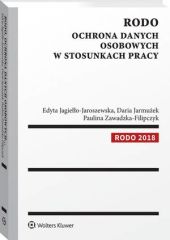 RODO. Ochrona danych osobowych w stosunkach pracy RODO. Ochrona danych osobowych w stosunkach pracy