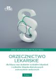 Orzecznictwo lekarskie dla lekarzy oraz studentów wydziałów lekarskich i wydziałów lekarsko-dentystycznych Orzecznictwo lekarskie dla lekarzy oraz studentów wydziałów lekarskich i wydziałów lekarsko-dentystycznych