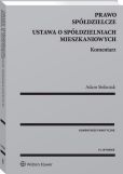 Prawo spółdzielcze. Ustawa o spółdzielniach mieszkaniowych. Komentarz Prawo spółdzielcze. Ustawa o spółdzielniach mieszkaniowych. Komentarz