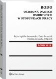RODO. Ochrona danych osobowych w stosunkach pracy RODO. Ochrona danych osobowych w stosunkach pracy