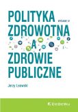 Polityka zdrowotna a zdrowie publiczne Polityka zdrowotna a zdrowie publiczne