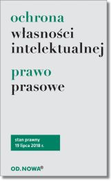 Ochrona własności intelektualnej i prawo prasowe Ochrona własności intelektualnej i prawo prasowe
