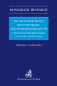Zasady wyrokowania w postępowaniu sądowoadministracyjnym Zasady wyrokowania w postępowaniu sądowoadministracyjnym