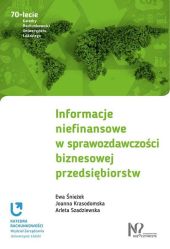 Informacje niefinansowe w sprawozdawczości biznesowej przedsiębiorstw Informacje niefinansowe w sprawozdawczości biznesowej przedsiębiorstw