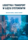 Logistyka i transport w ujęciu systemowym Logistyka i transport w ujęciu systemowym