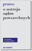 Prawo o Ustroju Sądów Powszechnych Prawo o Ustroju Sądów Powszechnych