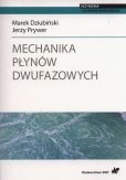 Mechanika płynów dwufazowych. Mechanika płynów dwufazowych.