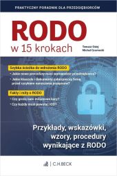 RODO w 15 krokach. Praktyczny poradnik dla przedsiębiorców RODO w 15 krokach. Praktyczny poradnik dla przedsiębiorców