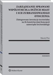 Zarządzanie sprawami wspólnymi dla dużych miast i ich zurbanizowanego otoczenia Zarządzanie sprawami wspólnymi dla dużych miast i ich zurbanizowanego otoczenia