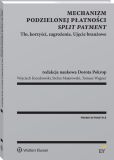 Mechanizm podzielonej płatności (split payment) Mechanizm podzielonej płatności (split payment)