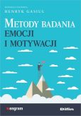 Metody badania emocji i motywacji Metody badania emocji i motywacji