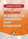 Zbiór zadań do podręcznika samodzielnej nauki księgowania Zbiór zadań do podręcznika samodzielnej nauki księgowania