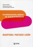 Farmakologia w zadaniach Receptura i postacie leków Farmakologia w zadaniach Receptura i postacie leków