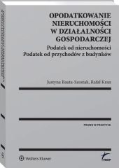 Opodatkowanie nieruchomości w działalności gospodarczej. Podatek od nieruchomości. Podatek od przychodów z budynków Opodatkowanie nieruchomości w działalności gospodarczej. Podatek od nieruchomości. Podatek od przychodów z budynków