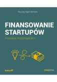 Finansowanie startupów Poradnik przedsiębiorcy Finansowanie startupów Poradnik przedsiębiorcy