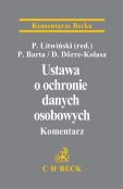 Ustawa o ochronie danych osobowych. Komentarz Ustawa o ochronie danych osobowych. Komentarz