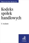 Kodeks spółek handlowych. Orzecznictwo Aplikanta Kodeks spółek handlowych. Orzecznictwo Aplikanta