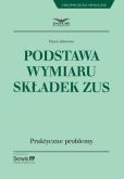 Podstawa wymiaru składek ZUS Podstawa wymiaru składek ZUS