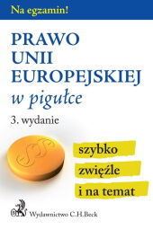 Prawo Unii Europejskiej w pigułce Prawo Unii Europejskiej w pigułce