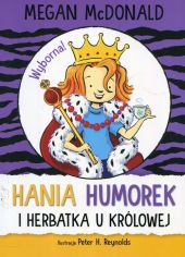 Hania Humorek i herbatka u królowej Hania Humorek i herbatka u królowej