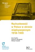 Rachunkowość w Polsce w okresie międzywojennym 1918-1939 Rachunkowość w Polsce w okresie międzywojennym 1918-1939