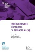 Rachunkowość zarządcza w sektorze usług Rachunkowość zarządcza w sektorze usług