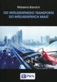 Od inteligentnego transportu do inteligentnych miast Od inteligentnego transportu do inteligentnych miast