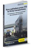 Kary nakładane przez ITD na firmę transportową Kary nakładane przez ITD na firmę transportową