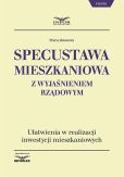 Specustawa mieszkaniowa z wyjaśnieniem rządowym Specustawa mieszkaniowa z wyjaśnieniem rządowym