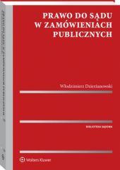 Prawo do sądu w zamówieniach publicznych Prawo do sądu w zamówieniach publicznych
