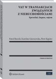 VAT w transakcjach związanych z nieruchomościami VAT w transakcjach związanych z nieruchomościami