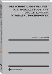 Przychody osoby prawnej nietworzące podstawy opodatkowania, Mateusz Tchórzewski