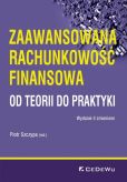 Zaawansowana rachunkowość finansowa od teorii do praktyki Zaawansowana rachunkowość finansowa od teorii do praktyki