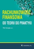 Rachunkowość finansowa od teorii do praktyki Rachunkowość finansowa od teorii do praktyki