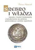 Srebro i władza Srebro i władza