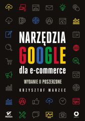 Narzędzia Google dla e-commerce Narzędzia Google dla e-commerce
