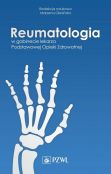 Reumatologia w gabinecie lekarza Podstawowej Opieki Zdrowotnej Reumatologia w gabinecie lekarza Podstawowej Opieki Zdrowotnej