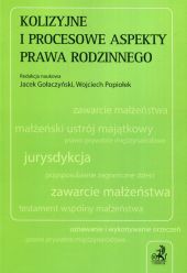 Kolizyjne i procesowe aspekty prawa rodzinnego Kolizyjne i procesowe aspekty prawa rodzinnego