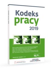 Kodeks pracy 2019 Kodeks pracy 2019